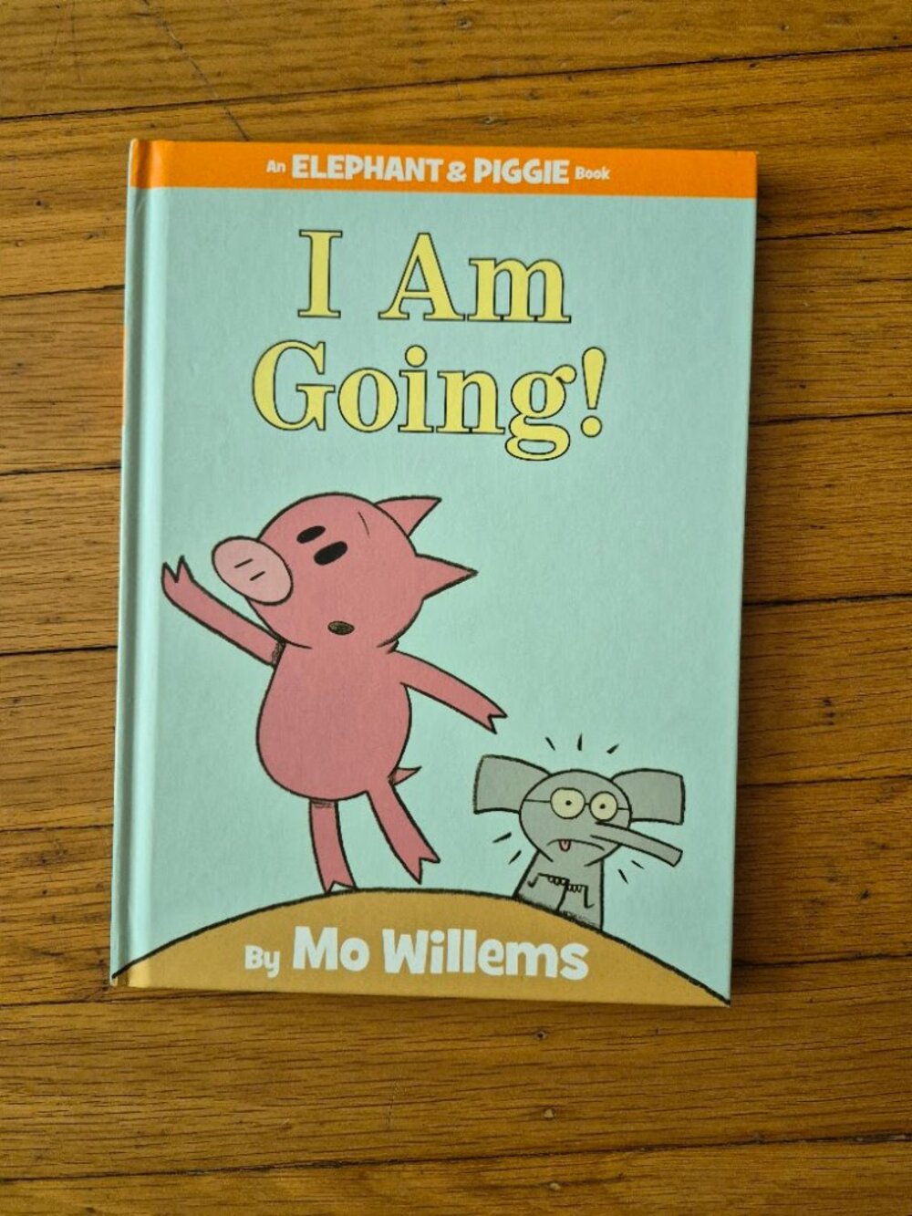 An Elephant & Piggie Book "I am Going!"